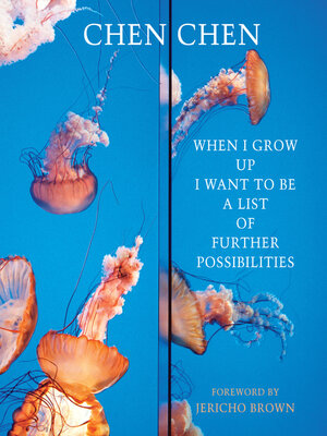 cover image of When I Grow Up I Want to Be a List of Further Possibilities